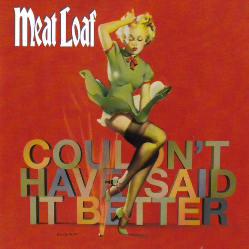 Meat Loaf - 2003 Couldn't Have Said It Better